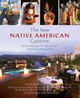 New Native American Cuisine: Five-Star Recipes from the Chefs of Arizona's Kai Restaurant Cover Image