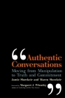 Authentic Conversations: Moving from Manipulation to Truth and Commitment By James Showkeir Cover Image