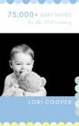 75,000+ Baby Names for the 21st Century By Lori Cooper Cover Image