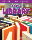 At the Library (I Spy) By Spencer Brinker Cover Image