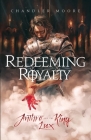 Redeeming Royalty: Anthro and the King of Lux By Chandler Moore Cover Image