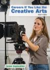 Careers If You Like the Creative Arts (Career Exploration) By Stuart A. Kallen Cover Image