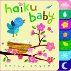 Haiku Baby By Betsy E. Snyder, Betsy E. Snyder (Illustrator) Cover Image