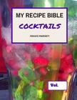My Recipe Bible - Cocktails: Private Property By Matthias Mueller Cover Image