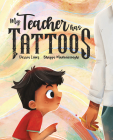 My Teacher Has Tattoos By Darren Lopez, Bhagya Madanasinghe (Illustrator) Cover Image