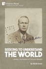 Seeking to Understand the World: Literary Journalism of Vincent Sheean (Literary Studies) Cover Image