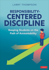 Responsibility-Centered Discipline: Keeping Students on the Path of Accountability Cover Image