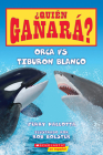 Orca vs. Tiburón blanco (Who Would Win?: Killer Whale vs. Great White Shark) (¿Quién ganará?) Cover Image