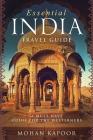 Essential India Travel Guide: A Must Have Guide for the Westerners By Mohan Kapoor Cover Image