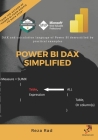 Power BI DAX Simplified: DAX and calculation language of Power BI demystified by practical examples By Reza Rad Cover Image