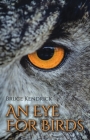 An Eye for Birds By Bruce Kendrick Cover Image