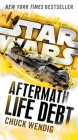 Life Debt: Aftermath (Star Wars) (Star Wars: The Aftermath Trilogy #2) By Chuck Wendig Cover Image