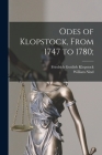 Odes of Klopstock, From 1747 to 1780; Cover Image