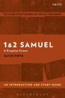 1 & 2 Samuel: An Introduction and Study Guide: A Kingdom Comes (T&t Clark's Study Guides to the Old Testament) By David Firth, Adrian H. Curtis (Editor) Cover Image