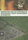 Orangutans and the Economics of Sustainable Forest Management in Sumatra Cover Image
