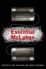The Essential Mcluhan By Marshall Mcluhan (Editor), Eric Mcluhan, Frank Zingrone Cover Image