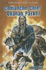Comanche Chief Quanah Parker (Native American Chiefs and Warriors) By William R. Sanford Cover Image