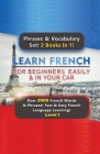 Learn French For Beginners Easily & In Your Car Super Bundle! Phrases & Vocabulary Set! 2 Books In 1! Over 2000 French Words & Phrases! Fast & Easy Fr Cover Image