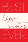 Best Line Sister Ever By Invictus Journals Cover Image
