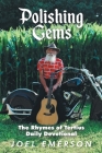 Polishing Gems: The Rhymes of Tertius: Daily Devotional By Joel Emerson Cover Image