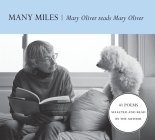 Many Miles: Mary Oliver reads Mary Oliver By Mary Oliver, Mary Oliver (Narrator) Cover Image