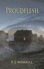 Proudflesh By P. J. Worrell Cover Image