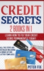 Credit Secrets: Credit Secrets: Learn How to Fix Your Credit Score ! All The Step Are Detailed Including a Bonus of 609 LETTER TEMPLAT Cover Image