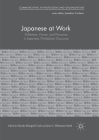 Japanese at Work: Politeness, Power, and Personae in Japanese Workplace Discourse (Communicating in Professions and Organizations) By Haruko Minegishi Cook (Editor), Janet S. Shibamoto-Smith (Editor) Cover Image