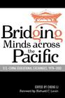 Bridging Minds Across the Pacific: U.S.-China Educational Exchanges, 1978-2003 By Cheng Li (Editor), Mary Brown Bullock (Contribution by), Ruth Hayhoe (Contribution by) Cover Image