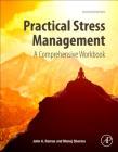 Practical Stress Management: A Comprehensive Workbook By John A. Romas, Manoj Sharma Cover Image