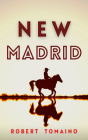 New Madrid By Robert Tomaino Cover Image