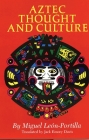 Aztec Thought and Culture: A Study of the Ancient Nahuatl Mindvolume 67 (Civilization of the American Indian #67) Cover Image