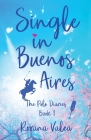 Single in Buenos Aires By Roxana Valea Cover Image
