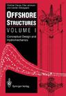 Offshore Structures: Volume I: Conceptual Design and Hydromechanics Cover Image