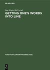 Getting One's Words Into Line: On Word Order and Functional Grammar (Functional Grammar Series [Fgs] #5) By Jan Nuyts (Editor), George De Schutter (Editor) Cover Image