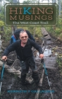 Hiking Musings: The West Coast Trail By Kenneth T. Gallagher, Ryan K. Gallagher Photography (Illustrator) Cover Image