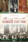 Historic Tales of Henry Cowell Redwoods State Park: Big Trees Grove (Landmarks) By Deborah Osterberg, William Tweed -. Author of King Sequoia (Foreword by) Cover Image