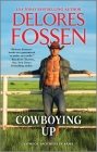 Cowboying Up By Delores Fossen Cover Image