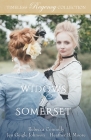 Widows of Somerset (Timeless Regency Collection #15) By Jen Geigle Johnson, Heather B. Moore, Rebecca Connolly Cover Image