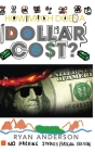 How Much Does A Dollar Cost? Cover Image