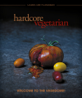 Hardcore Vegetarian: Welcome to the Vegedome! By Laura Lee Flanagan Cover Image