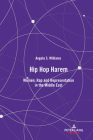 Hip Hop Harem: Women, Rap and Representation in the Middle East By Angela S. Williams Cover Image