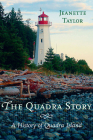 The Quadra Story: A History of Quadra Island By Jeanette Taylor Cover Image
