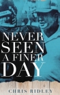 Never Seen a Finer Day Cover Image