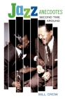 Jazz Anecdotes: Second Time Around By Bill Crow Cover Image