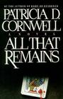 All That Remains: Scarpetta 3 By Patricia Cornwell Cover Image