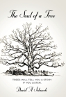 The Soul of a Tree By David A. Schneck Cover Image