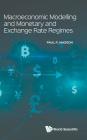 Macroeconomic Modelling and Monetary and Exchange Rate Regimes By Paul R. Masson Cover Image