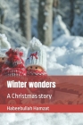 Winter wonders: A Christmas story Cover Image