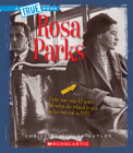 Rosa Parks (A True Book: Biographies) (Library Edition) By Christine Taylor-Butler Cover Image